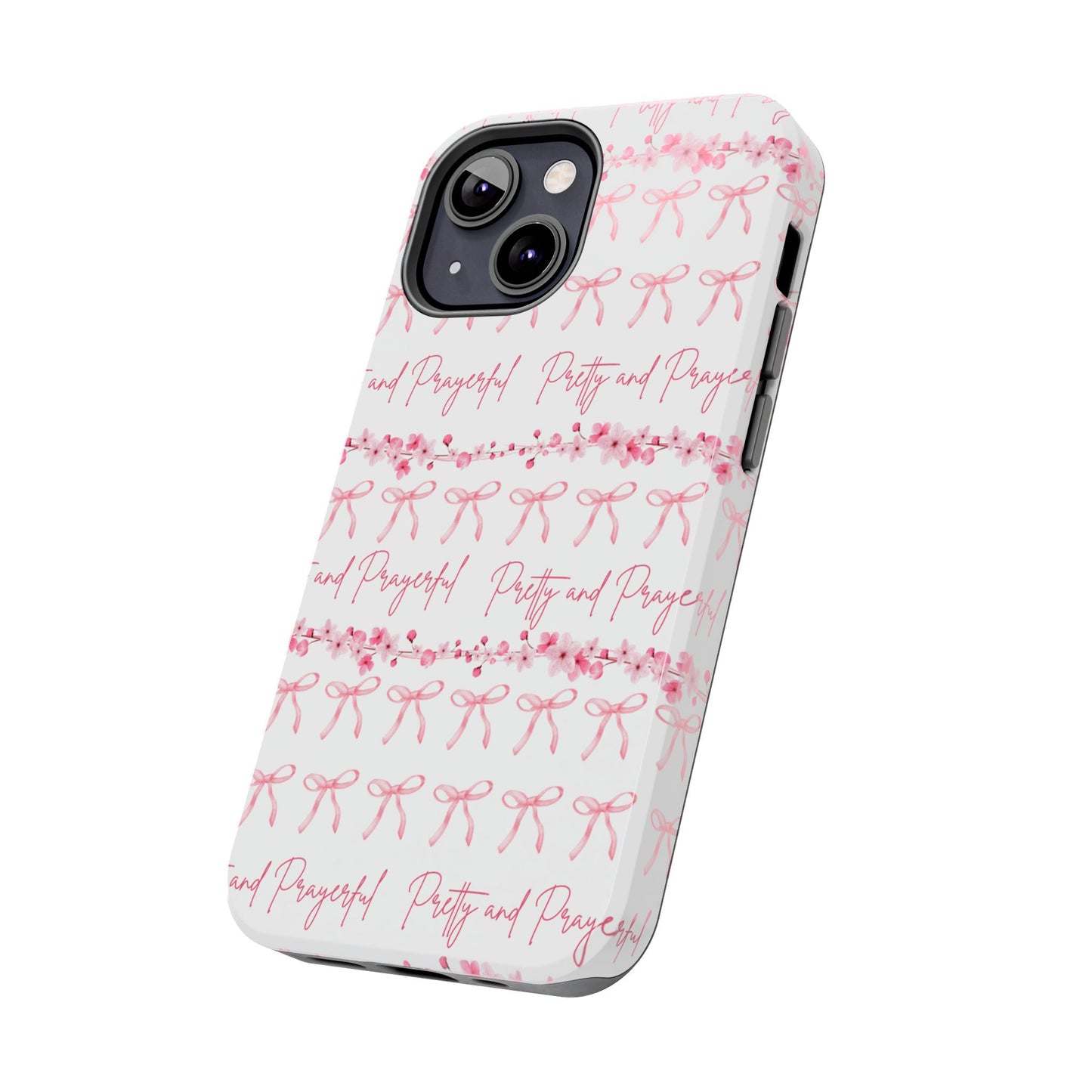 Pretty and Prayerful Tough Phone Case - Inspirational Floral Design