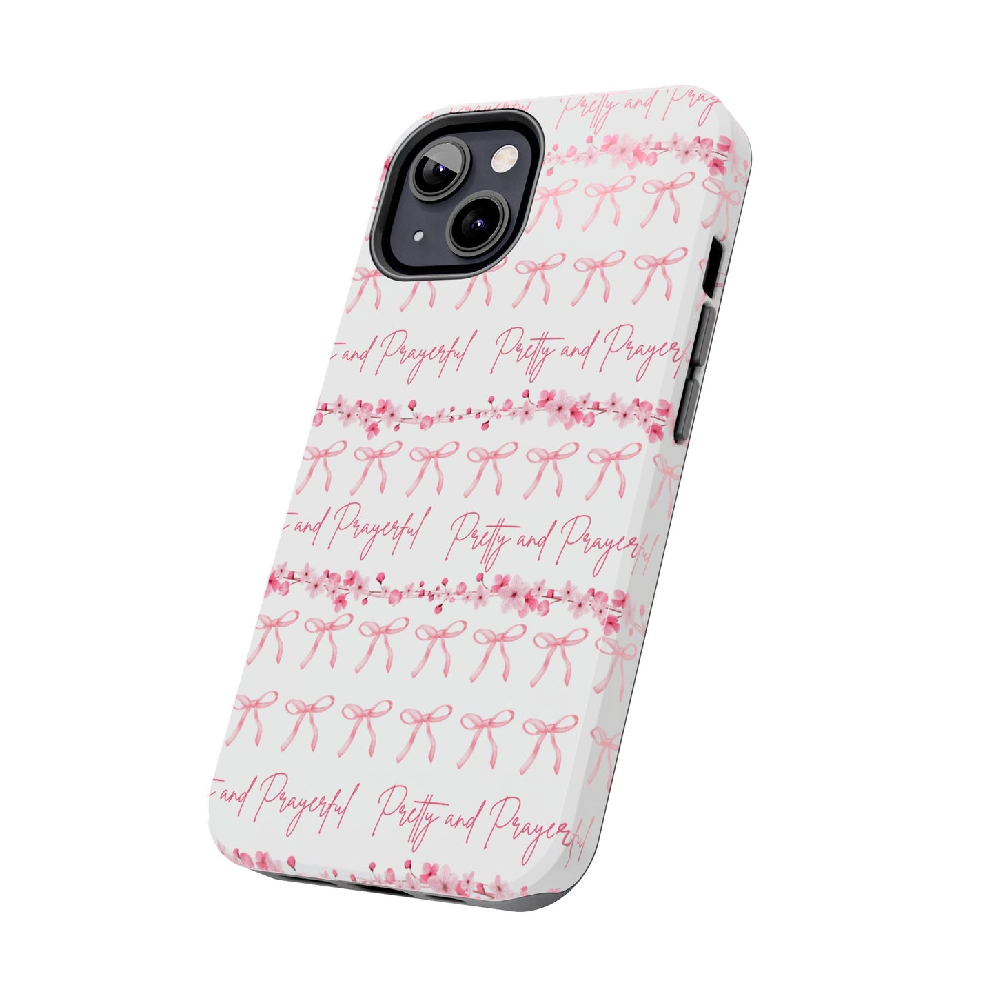Pretty and Prayerful Tough Phone Case - Inspirational Floral Design